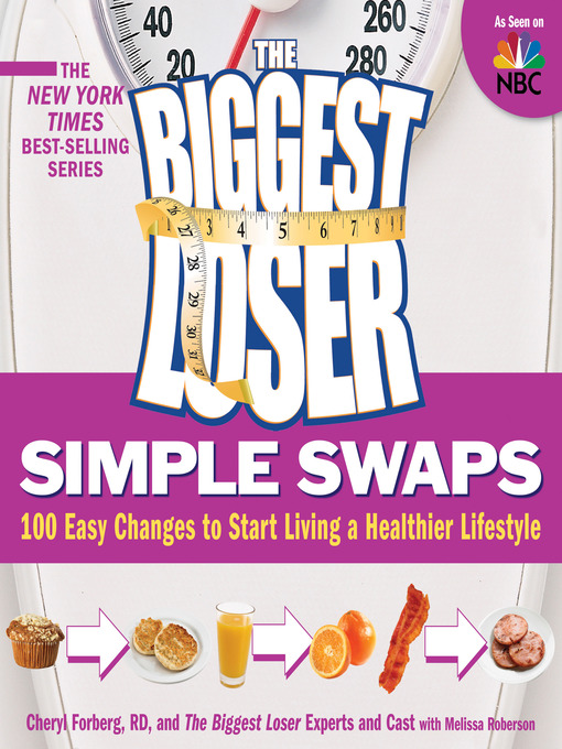 Title details for The Biggest Loser Simple Swaps by Cheryl Forberg - Available